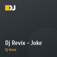 Dj Revix - Joke