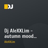 Dj AleXXLim - autumn mood 2010 mix