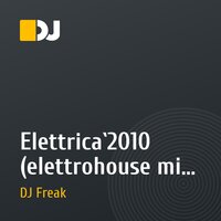 Elettrica`2010 (elettrohouse mix) by DJ Freak