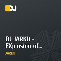 DJ JARKIi - EXplosion of EMOtions!!!