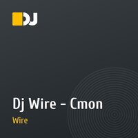 Dj Wire - Cmon