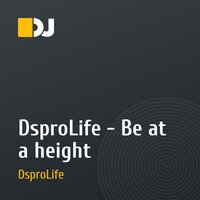 DsproLife - Be at a height