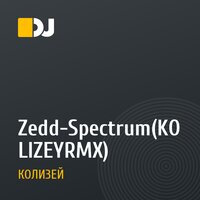 Zedd-Spectrum(KOLIZEYRMX)
