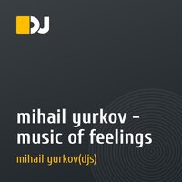 mihail yurkov - music of feelings
