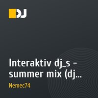 Interaktiv dj_s - summer mix (dj Nemec)