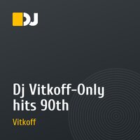 Dj Vitkoff-Only hits 90th