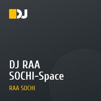 DJ RAA SOCHI-Space