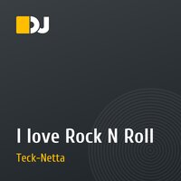 I love Rock N Roll