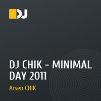 DJ CHIK - MINIMAL DAY 2011