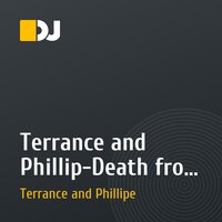 Terrance and Phillip-Death from a Techno