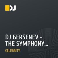 DJ БERSENEV - THE SYMPHONY OF SPRING