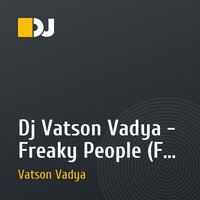 Dj Vatson Vadya - Freaky People (Fat Boy Slim)