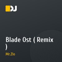 Blade Ost ( Remix )