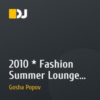 2010 * Fashion Summer Lounge mix