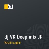 dj VK Deep mix JP 