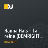 Hanna Hais - Ta reine (DEMRIGHT Remix)