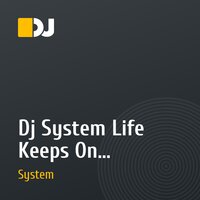 Dj System  Life Keeps On Going(feat Briana)V2.mp3