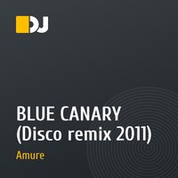 BLUE CANARY (Disco remix 2011)