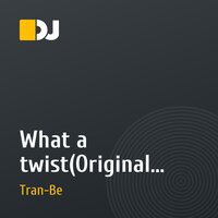 What a twist(Original mix).