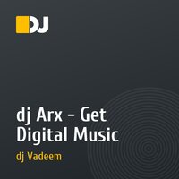 dj Arx - Get Digital Music