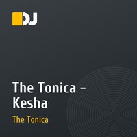 The Tonica - Kesha