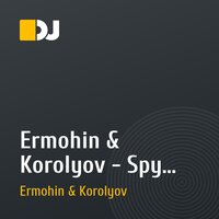 Ermohin & Korolyov - Spy (original mix)