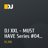 DJ XXL - MUST HAVE Series #04 - 2010