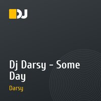 Dj Darsy - Some Day