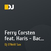 Ferry Corsten feat. Haris - Back To Paradise (Stereopeppers & Dj O'Neill Sax ft. Spasskiy Remix)