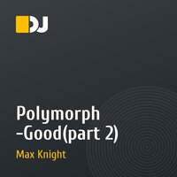 Polymorph -Good(part 2)