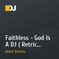 Faithless - God Is A DJ ( Retric Electric Remix )