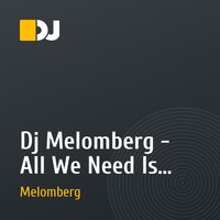Dj Melomberg - All We Need Is Love (Mix)