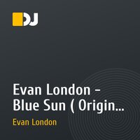 Evan London - Blue Sun ( Original Mix )