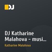 DJ Katharine Malahova - music dance