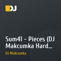 Sum41 - Pieces (DJ Makcumka Hard Electro Remix)