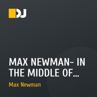 MAX NEWMAN- IN THE MIDDLE OF MAY (Mainstream Club Session)