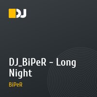 DJ_BiPeR - Long Night