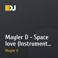 Mayler D - Space love (Instrumental mix)
