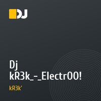 Dj kR3k_-_ElectrOO!