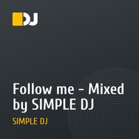 Follow me - Mixed by SIMPLE DJ