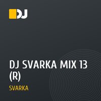 DJ SVARKA MIX 13 (R)