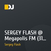 SERGEY FLASH @ Megapolis FM (31 March 2013)