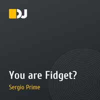 You are Fidget?