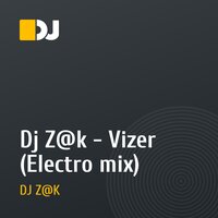 Dj Z@k - Vizer (Electro mix)