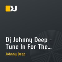Dj Johnny Deep - Tune In For The Summer mix