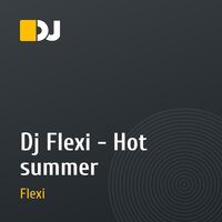 Dj Flexi - Hot summer
