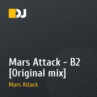 Mars Attack - B2 [Original mix]