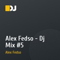 Alex Fedso - Dj Mix #5