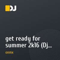 get ready for summer 2k16 (Dj OnemAX)