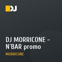 DJ MORRICONE - N`BAR promo
